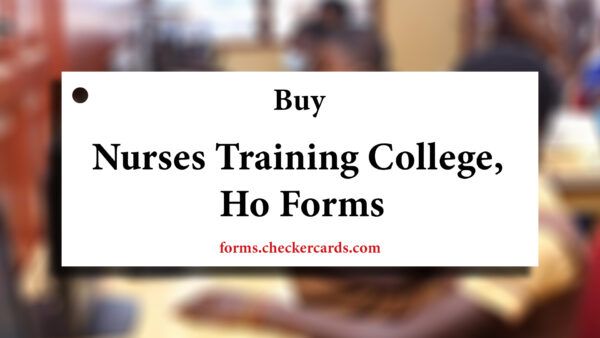 Ho Nurses' Training College Admission Forms