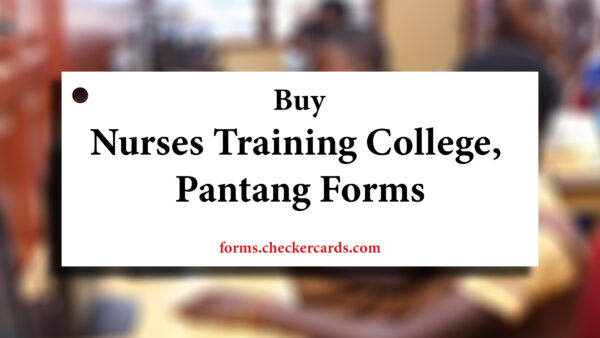 Nurses Training College Pantang Admission Forms