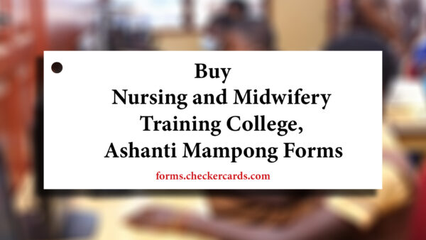 Mampong Nursing and Midwifery Training College Admission Forms