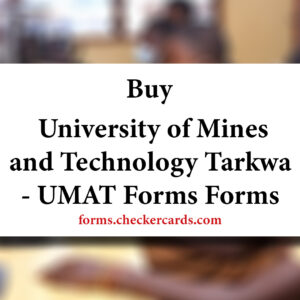 University of Mines and Technology Tarkwa - UMAT Forms